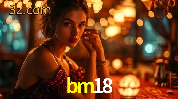  bm18 app